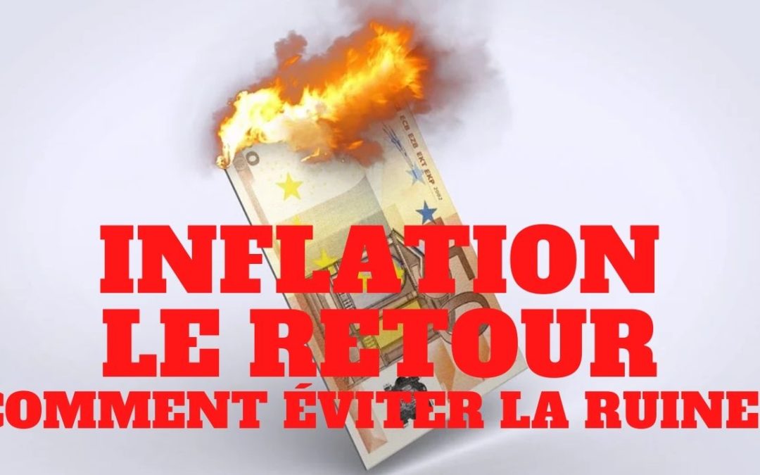 « Retour de l’inflation. Comment éviter la ruine ? » L’édito de Charles SANNAT